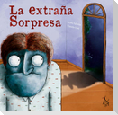 La extraña sorpresa