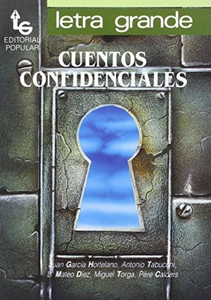 García Hortelano, Juan. Cuentos confidenciales. Editorial Popular, 1989.
