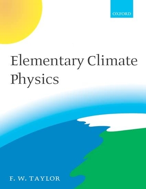 Taylor. ELEMENTARY CLIMATE PHYSICS C. Oxford University Press, 2005.