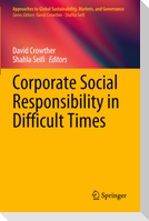 Corporate Social Responsibility in Difficult Times