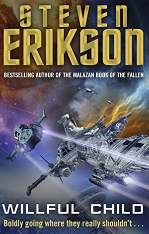 Erikson, Steven. Willful Child. DK, 2015.