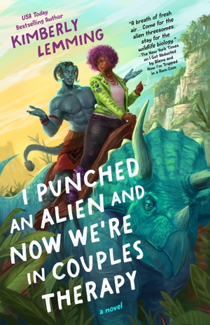 Lemming, Kimberly. I Punched an Alien and Now We're in Couples Therapy. Turnaround Pub. Serv. Ltd, 2026.