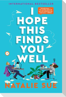 I Hope This Finds You Well