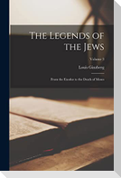 The Legends of the Jews: From the exodus to the death of Moses; Volume 3