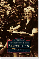 Margaret Chase Smith's Skowhegan