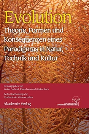 Gerhardt, Volker / Günter Stock et al (Hrsg.). Evolution - Theorie, Formen und Konsequenzen eines Paradigmas in Natur, Technik und Kultur. De Gruyter Akademie Forschung, 2011.