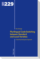 Plurilingual Code-Switching between Standard and Local Varieties