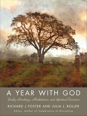 Foster, Richard J. A Year with God - Living Out the Spiritual Disciplines. HarperCollins, 2009.