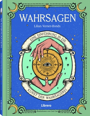 Ferner-Bonds, Lilian. Wahrsagen - Die Kunst des Wahrsagens. Librero b.v., 2022.