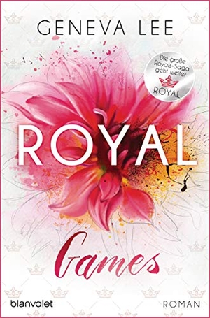 Lee, Geneva. Royal Games - Roman - Ein brandneuer Roman der Bestsellersaga. Blanvalet Taschenbuchverl, 2020.