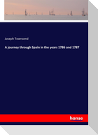 A journey through Spain in the years 1786 and 1787
