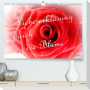 Liebeserklärung durch die Blume (Premium, hochwertiger DIN A2 Wandkalender 2023, Kunstdruck in Hochglanz)