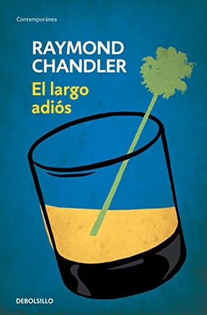 Chandler, Raymond. El largo adiós. Debolsillo, 2014.