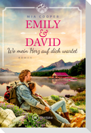 Emily & David - Wo mein Herz auf dich wartet