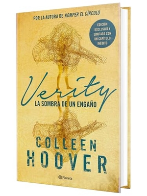 Hoover, Colleen. Verity - La sombra de un engaño. Edición especial con un capítulo inédito / Special Edition with a New Original Chapter. , 2023.