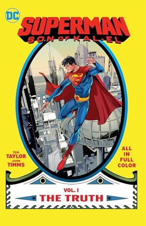 Timms, John / Tom Taylor. Superman: Son of Kal-El Vol. 1: The Truth. DC Comics, 2023.