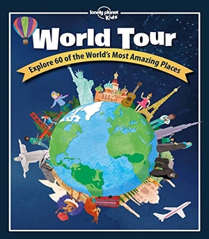 Kids, Lonely Planet. Lonely Planet Kids World Tour - Explore 60 Amazing Places Across the Planet Play in Central Park & Climb the Eiffel Tower Packed with Facts, Illustrations & Lots More. Lonely Planet, 2021.