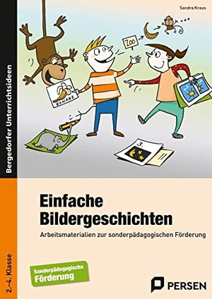 Kraus, Sandra. Einfache Bildergeschichten - Arbeitsmaterialien zur sonderpädagogischen Förderung (2. bis 4. Klasse). Persen Verlag i.d. AAP, 2024.