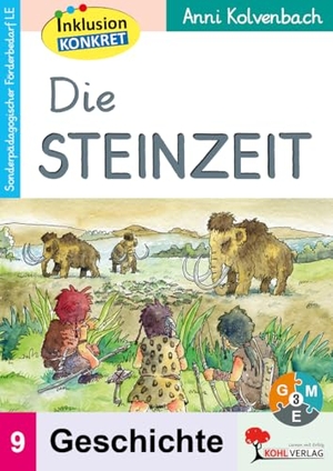 Kolvenbach, Anni. Die Steinzeit - Ein Arbeitsheft aus der Reihe Inklusion konkret. Kohl Verlag, 2021.