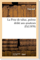 La Prise de tabac, poème dédié aux amateurs