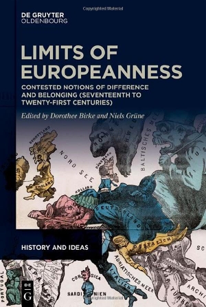 Birke, Dorothee / Niels Grüne (Hrsg.). Limits of Europeanness - Contested Notions of Difference and Belonging (Seventeenth to Twenty-First Centuries). de Gruyter Oldenbourg, 2026.