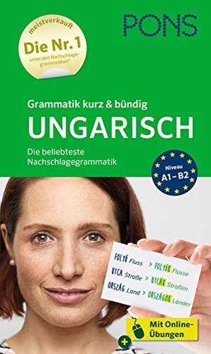 PONS Grammatik kurz & bündig Ungarisch - Die beliebteste Nachschlagegrammatik - Mit Online-Übungen. Pons Langenscheidt GmbH, 2023.