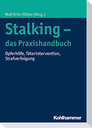 Stalking - das Praxishandbuch