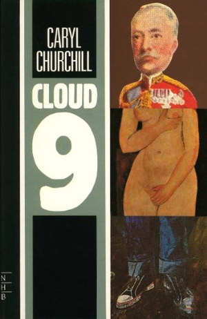 Churchill, Caryl. Cloud Nine. Nick Hern Books, 1989.