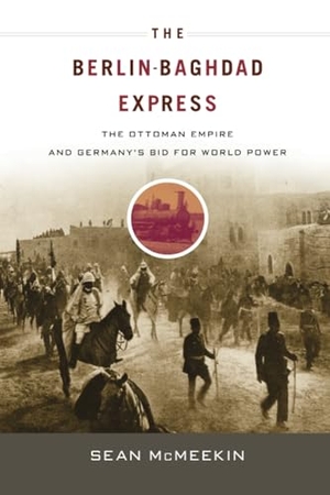 McMeekin, Sean. Berlin-Baghdad Express - The Ottoman Empire and Germany's Bid for World Power. Harvard University Press, 2012.