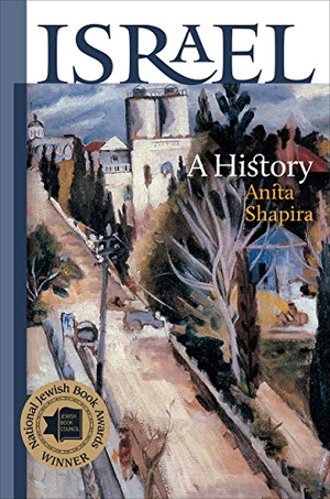 Shapira, Anita. Israel - A History. Brandeis University Press, 2014.