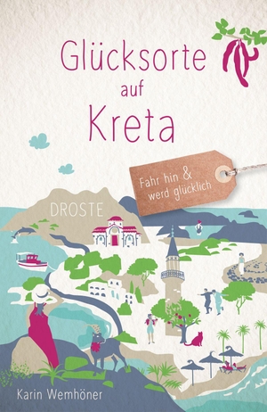 Wemhöner, Karin. Glücksorte auf Kreta - Fahr hin & werd glücklich - mit 80 ausgewählten Highlights und Geheimtipps für besondere Entdeckungen, Ausflüge und Kurztrips. Droste Verlag, 2026.