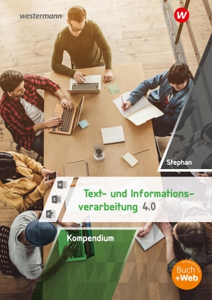 Stephan, Ingrid. Kompendium Text- und Informationsverarbeitung 4.0. Schülerband. Westermann Berufl.Bildung, 2023.