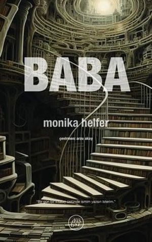 Helfer, Monika. Baba. Düsbaz Kitaplar, 2024.