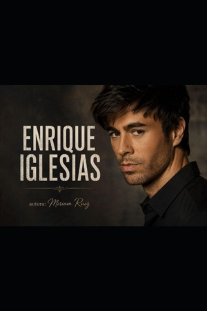 Ruiz. Enrique Iglesias. Independently published, 2026.