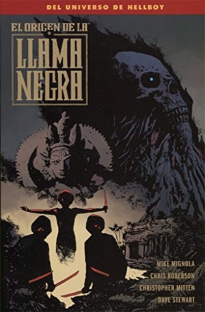 Mignola, Mike / Stewart, Dave et al. El origen de la Llama Negra. Norma Editorial, S.A., 2018.