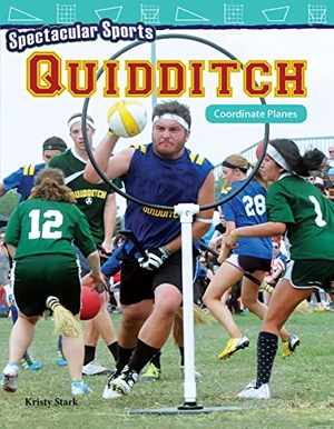 Stark, Kristy. Spectacular Sports: Quidditch - Coordinate Planes. Teacher Created Materials, 2018.