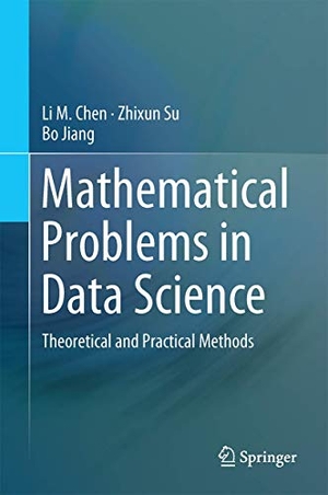 Chen, Li M. / Jiang, Bo et al. Mathematical Problems in Data Science - Theoretical and Practical Methods. Springer International Publishing, 2015.