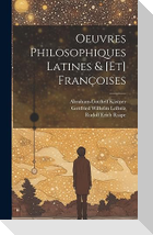 Oeuvres Philosophiques Latines & [et] Françoises