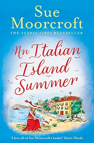 Moorcroft, Sue. An Italian Island Summer. HarperCollins Publishers, 2023.