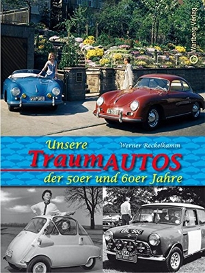Reckelkamm, Werner. Unsere Traumautos der 50er und 60er Jahre. Wartberg Verlag, 2010.