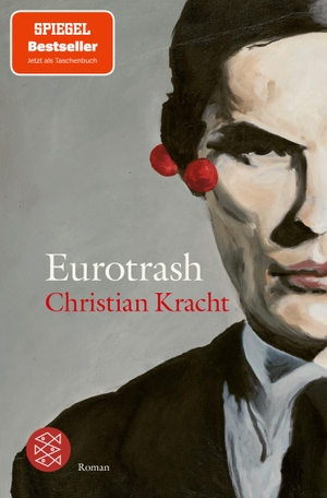 Kracht, Christian. Eurotrash - Roman. FISCHER Taschenbuch, 2022.