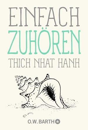 Thich, Nhat. Einfach zuhören. Barth O.W., 2025.