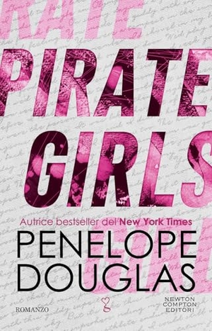 Douglas, Penelope. Pirate girls. Newton Compton Editori, 2024.