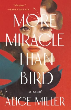 Miller, Alice. More Miracle Than Bird. Zando, 2021.