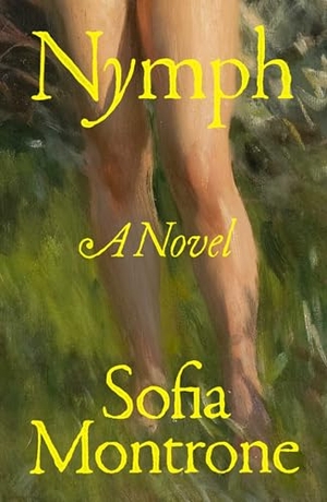 Montrone, Sofia. Nymph. Simon & Schuster, 2026.