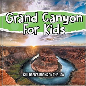 Rosenberg, David. Grand Canyon For Kids. Bold Kids, 2022.