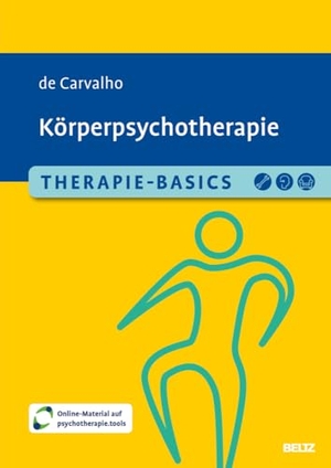 Carvalho, Alexandra de. Therapie-Basics Körperpsychotherapie - Mit Online-Material. Psychologie Verlagsunion, 2024.