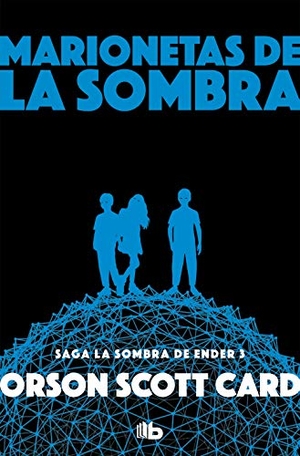 Card, Orson Scott. Marionetas de la sombra. B de Bolsillo (Ediciones B), 2019.
