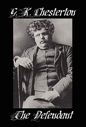 Chesterton, G K. The Defendant. Wildside Press, 2024.