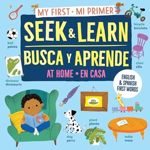 Publishing, Workman. My First Seek and Learn - At Home / Mi primer busca y aprende: en casa : English & Spanish First Words / Primeras palabras en inglés y español. Wayland, 2026.